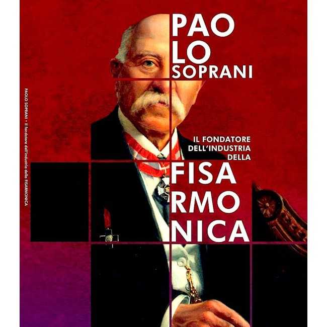 Libro, "Paolo Soprani il fondatore dell'industria della Fisarmonica" di Nazzareno Carini e Vincenzo Canali, Edizioni Tecnostampa