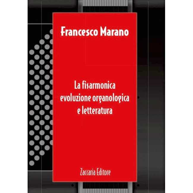 Libro,"La Fisarmonica evoluzione organologica e letteratura" di Francesco Marano, Zaccaria Editore