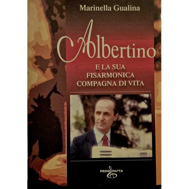 Book, "Albertino e la sua fisarmonica compagna di vita" of Marinella Gualina, Prendinota editore