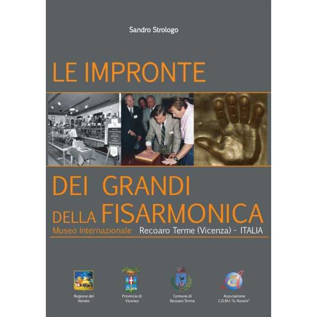 Book, "Le impronte dei grandi della Fisarmonica" of Sandro Strologo, Zaccaria editori